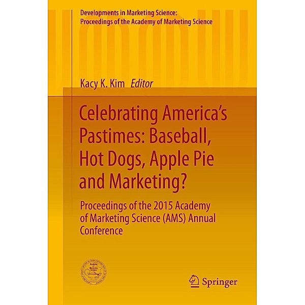 Celebrating America's Pastimes: Baseball, Hot Dogs, Apple Pie and Marketing? / Developments in Marketing Science: Proceedings of the Academy of Marketing Science