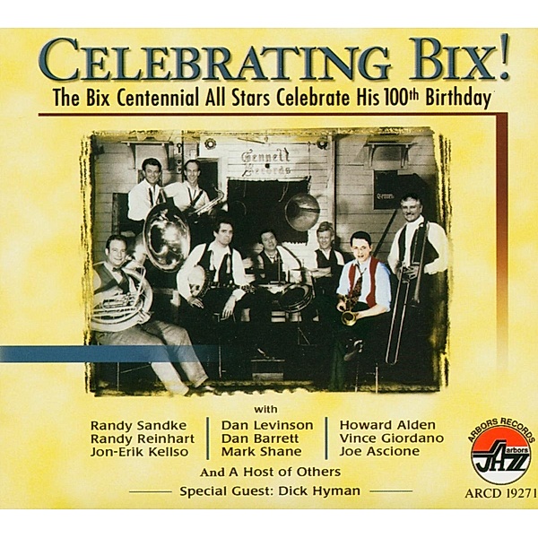 Celebrating Bix!, The Bix Centennial All Stars