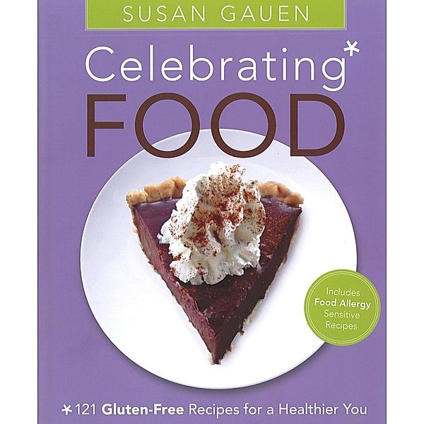 Celebrating Food, Susan Gauen