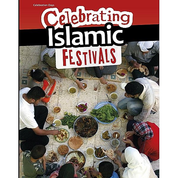 Celebrating Islamic Festivals, Liz Miles