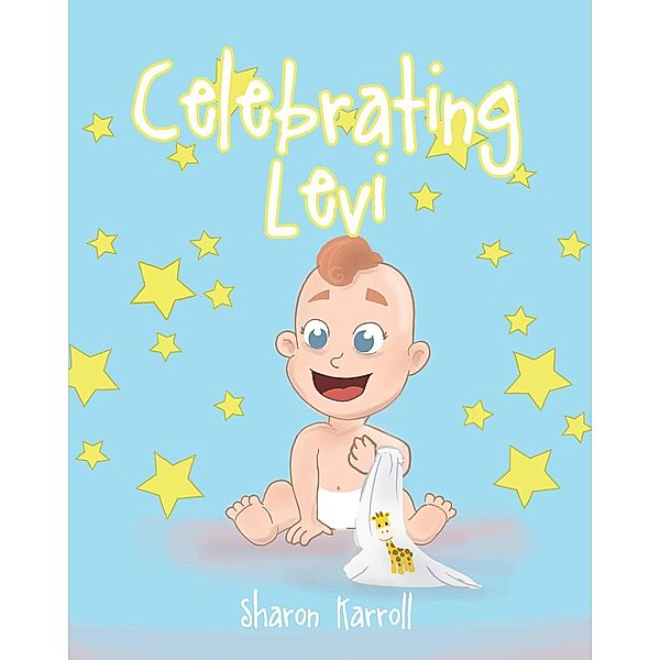 Celebrating Levi, Sharon Karroll
