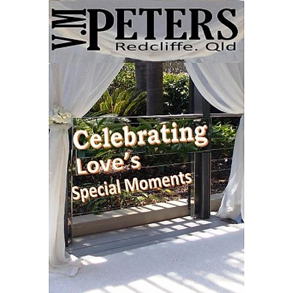 Celebrating Love's Special Moments, Vlady Peters