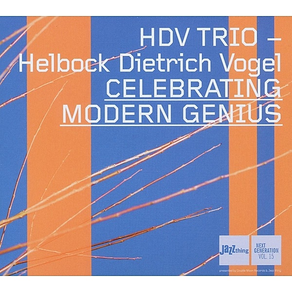 Celebrating Modern Genius, Hdv Trio