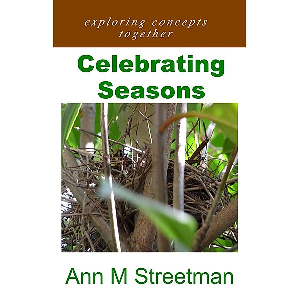 Celebrating Seasons, Ann M Streetman