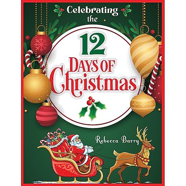 Celebrating the 12 Days of Christmas, Rebecca Barry