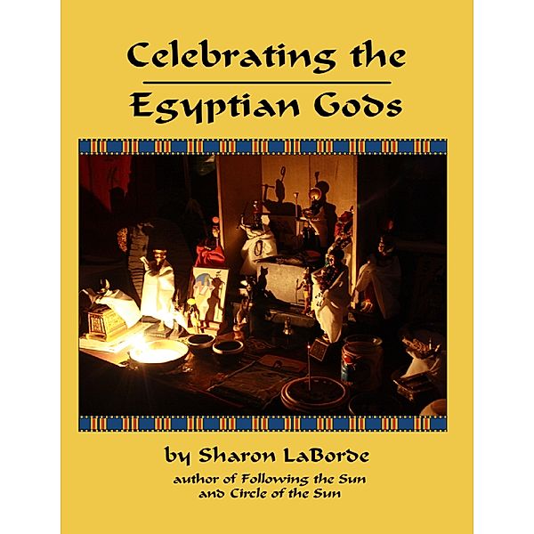 Celebrating the Egyptian Gods, Sharon LaBorde