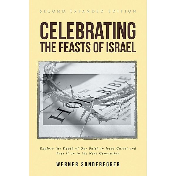 Celebrating The Feasts of Israel, Werner Sonderegger