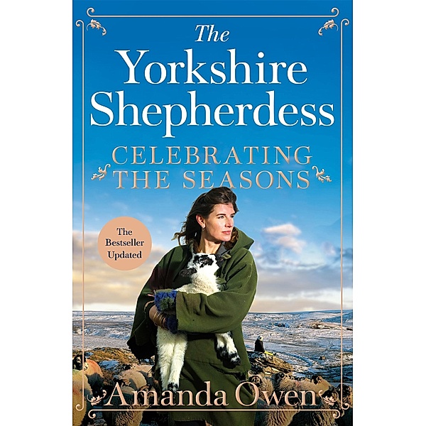 Celebrating the Seasons with the Yorkshire Shepherdess, Amanda Owen