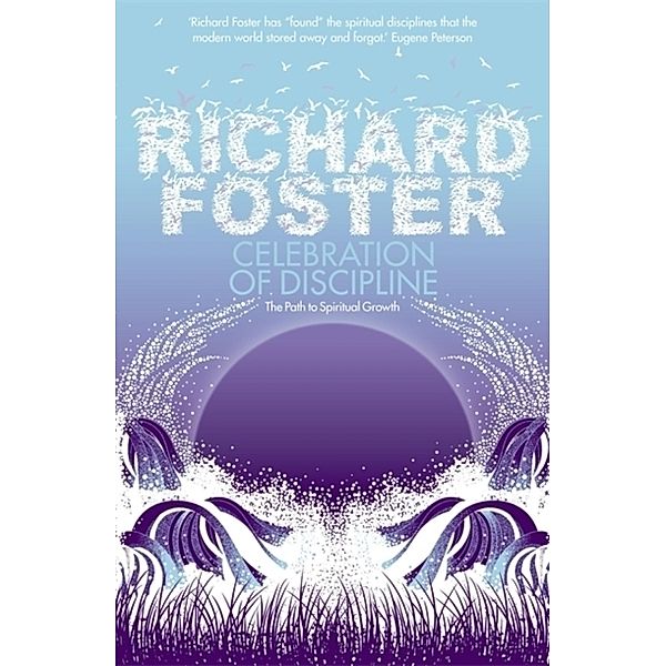 Celebration of Discipline, Richard Foster