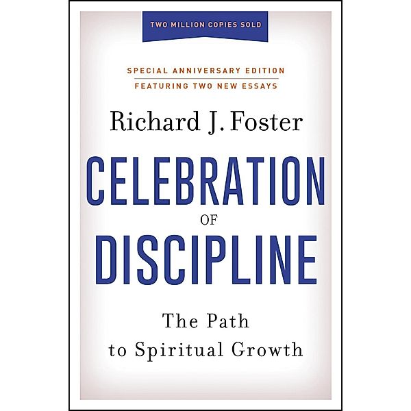 Celebration of Discipline, Special Anniversary Edition, Richard J. Foster