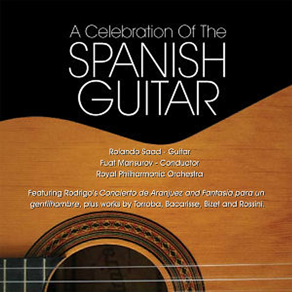 Celebration Of The Spanish Guitar, Rolando Saad, Fuat Mansurov, Rpo