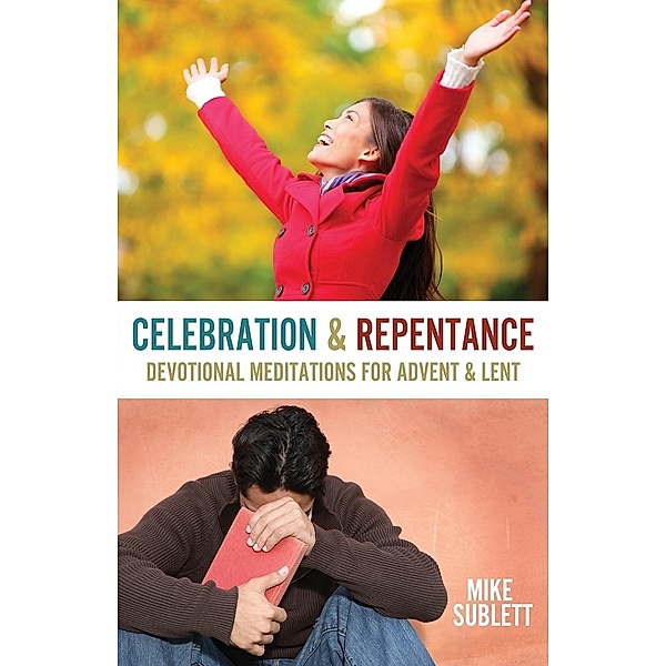 Celebration & Repentance, Mike Sublett