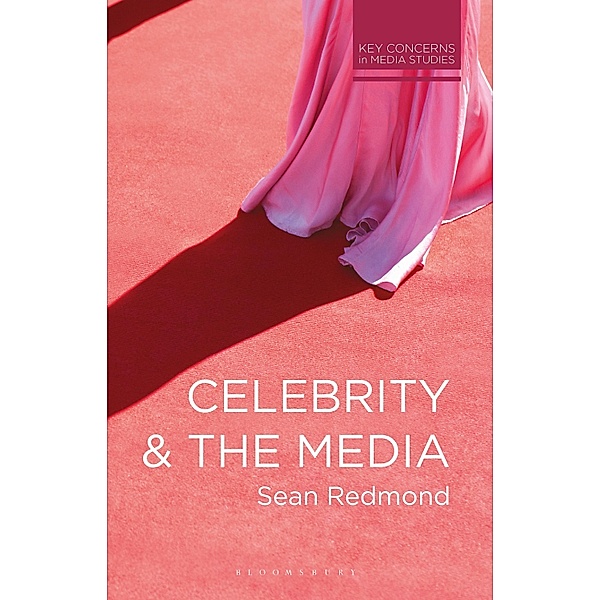 Celebrity and the Media, Sean Redmond
