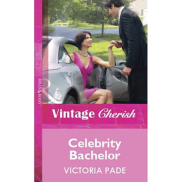 Celebrity Bachelor (Mills & Boon Vintage Cherish) / Mills & Boon Vintage Cherish, Victoria Pade
