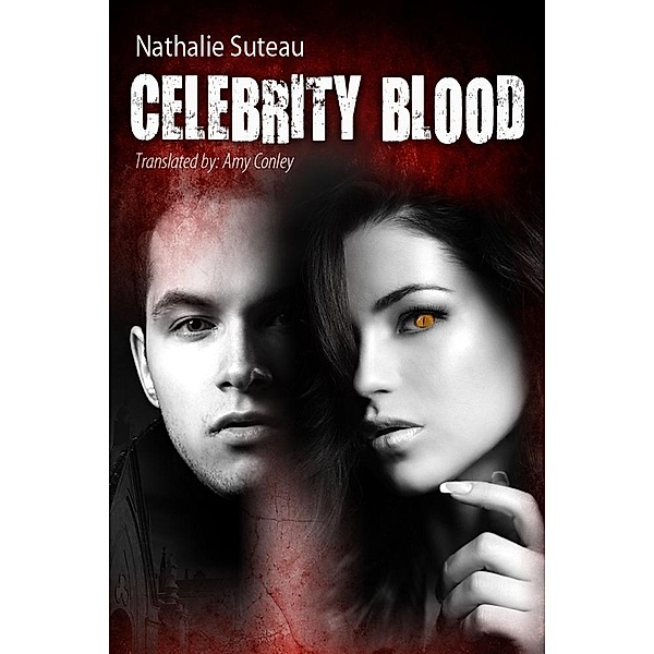 Celebrity Blood / eBookIt.com, Nathalie Jr. Suteau