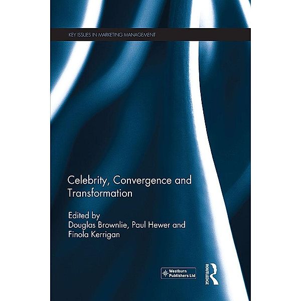 Celebrity, Convergence and Transformation