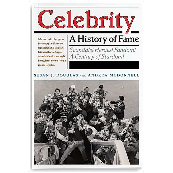 Celebrity / Critical Cultural Communication Bd.13, Susan J. Douglas, Andrea McDonnell
