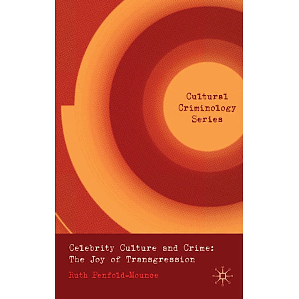 Celebrity Culture and Crime, R. Penfold-Mounce