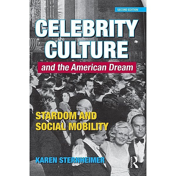 Celebrity Culture and the American Dream, Karen Sternheimer