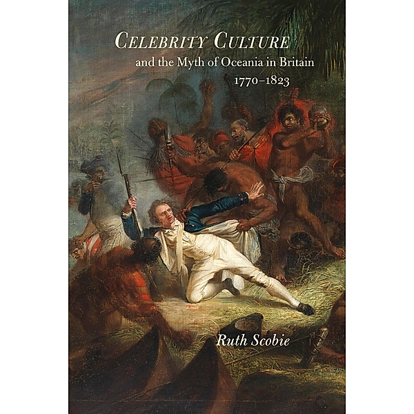 Celebrity Culture and the Myth of Oceania in Britain, Ruth Scobie