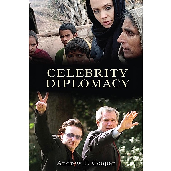 Celebrity Diplomacy, Andrew F. Cooper, Louise Frechette