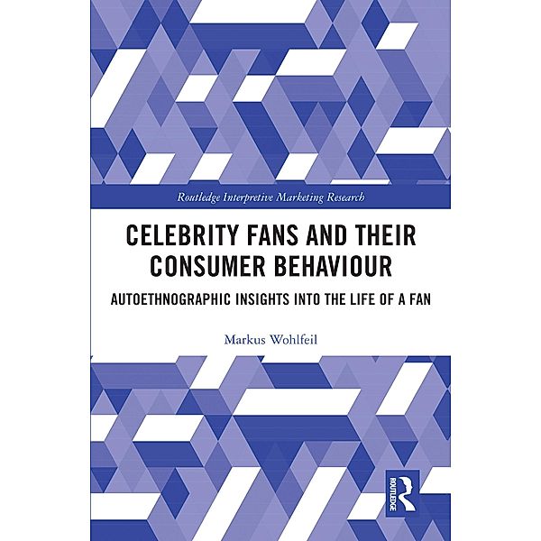 Celebrity Fans and Their Consumer Behaviour, Markus Wohlfeil