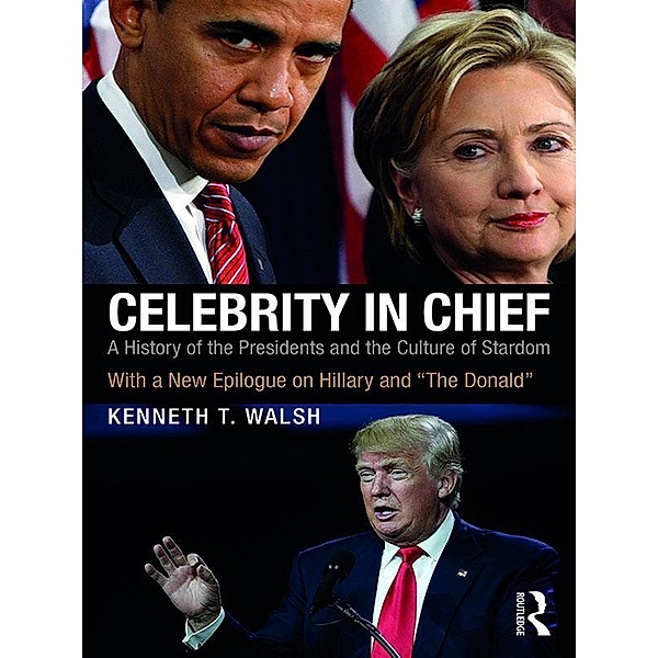 Celebrity in Chief, Kenneth T. Walsh