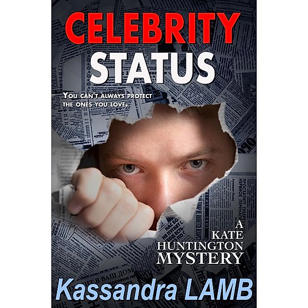 CELEBRITY STATUS (A Kate Huntington Mystery, #4) / A Kate Huntington Mystery, Kassandra Lamb