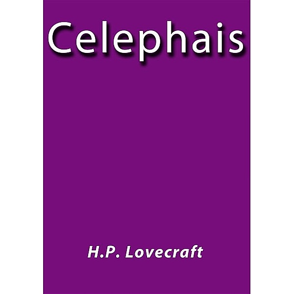 Celephais, H.p. Lovecraft