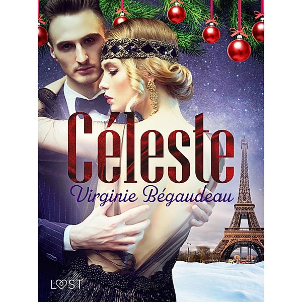 Céleste - un racconto erotico di Natale, Virginie Bégaudeau