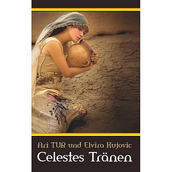 Celestes Tränen, Ari Tur, Elvira Kujovic