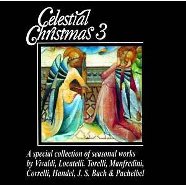 Celestial Christmas 3, I Solisti Di Duino