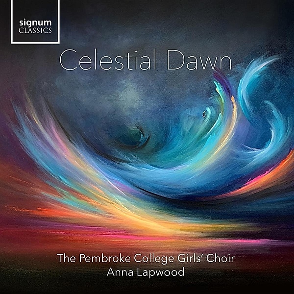 Celestial Dawn, Anna Lapwood, Pembroke College Girls' Choir