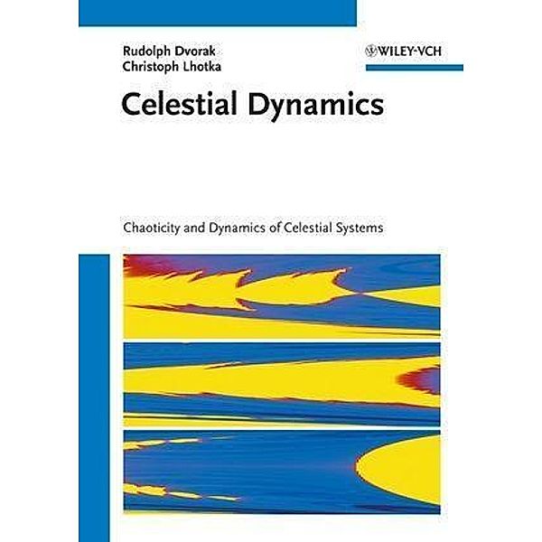 Celestial Dynamics, Rudolf Dvorak, Christoph Lhotka