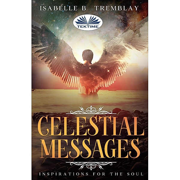 Celestial Messages, Isabelle B. Tremblay