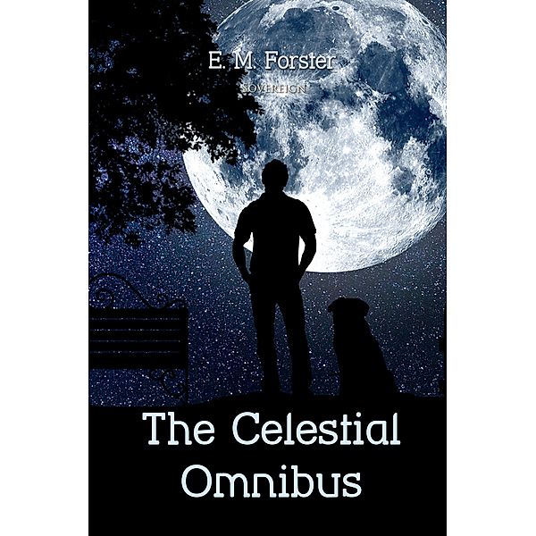 Celestial Omnibus and other Stories, E. M Forster