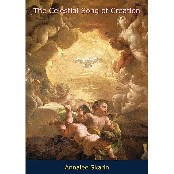 Celestial Song of Creation, Annalee Skarin