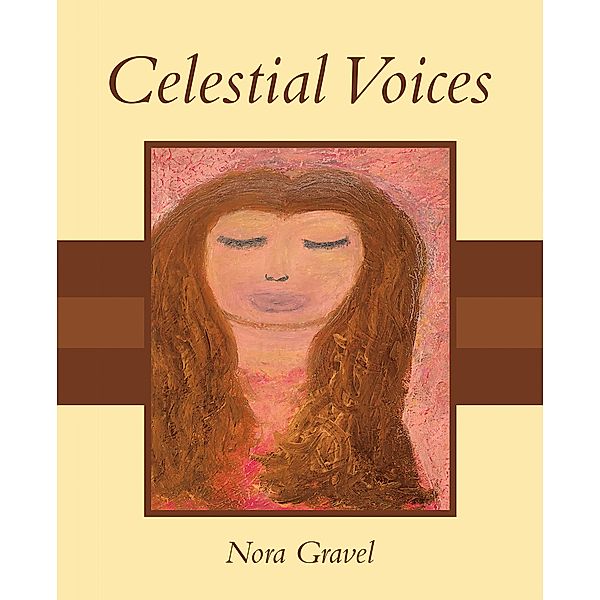 Celestial Voices, Nora Gravel