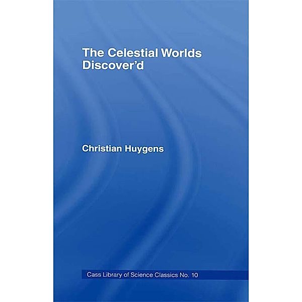 Celestial Worlds Discovered, Christiaan Huygens, T. Childe