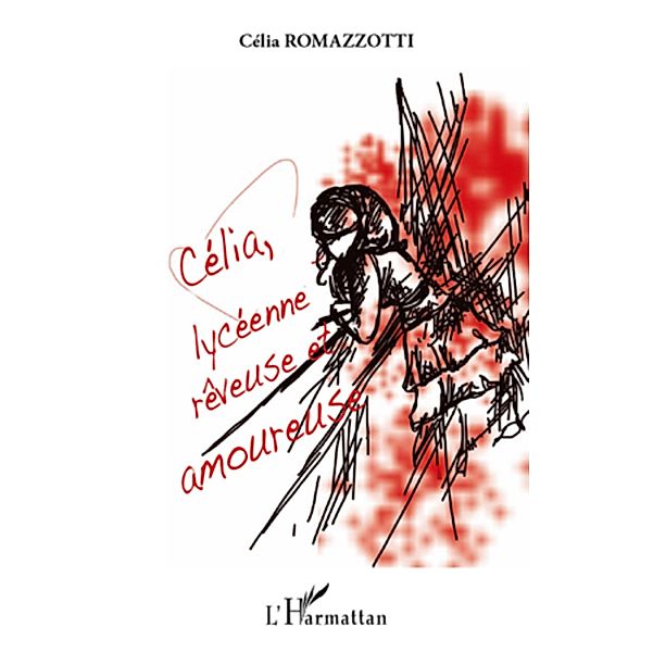 Celia, lyceenne reveuse et amoureuse, Celia Romazzotti Celia Romazzotti