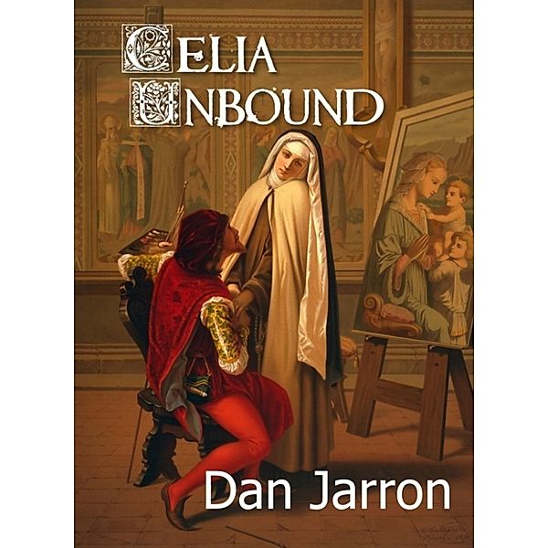 Celia Unbound, Dan Jarron