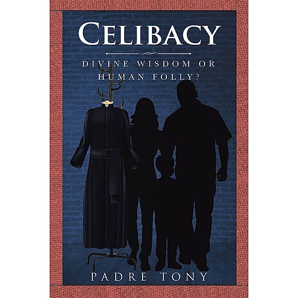 Celibacy, Padre Tony