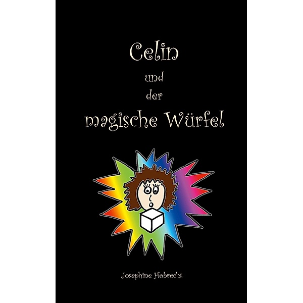 Celin und der magische Würfel, Josephine Hobrecht