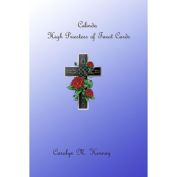 Celinda , High Priestess Tarot Card, Carolyn M Kenney