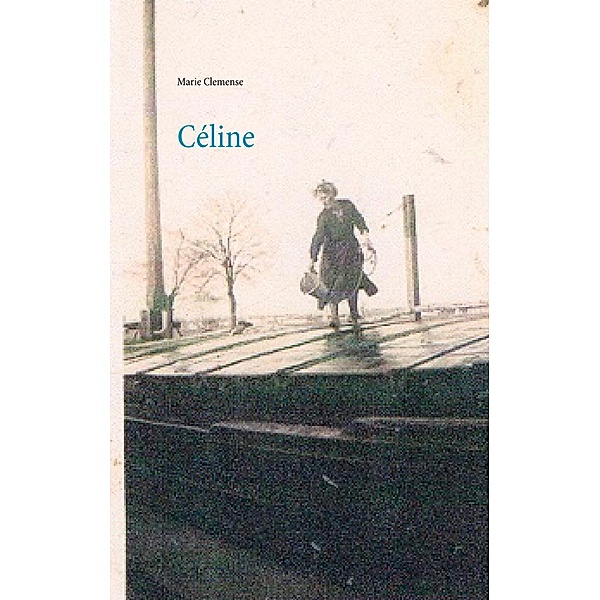 Céline, Marie Clemense