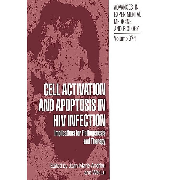 Cell Activation and Apoptosis in HIV Infection / Advances in Experimental Medicine and Biology Bd.374