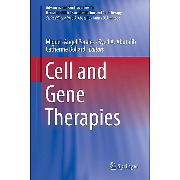 Cell and Gene Therapies / Advances and Controversies in Hematopoietic Transplantation and Cell Therapy