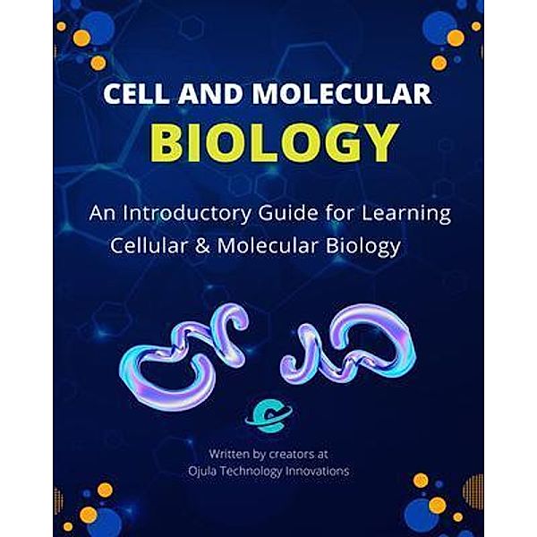 Cell and Molecular Biology, Ojula Technology Innovations