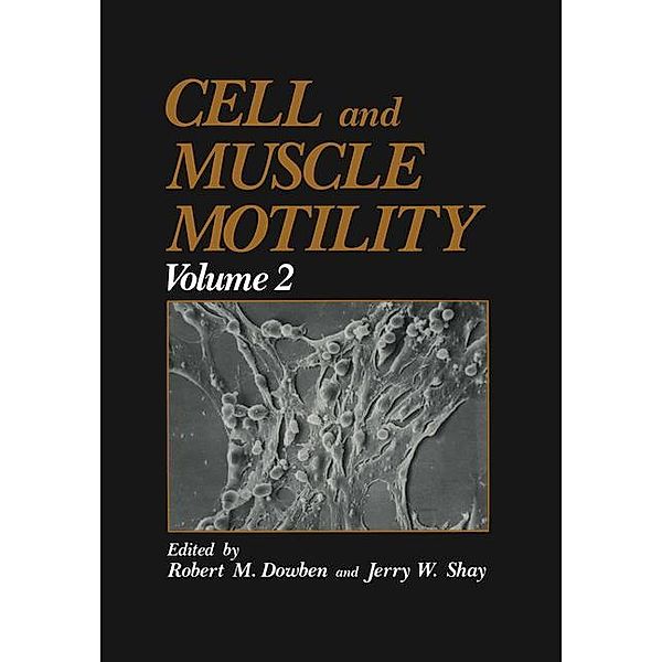 Cell and Muscle Motility, Robert M. Dowben, Jerry W. Shay