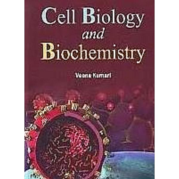 Cell Biology And Biochemistry, Veena Kumari